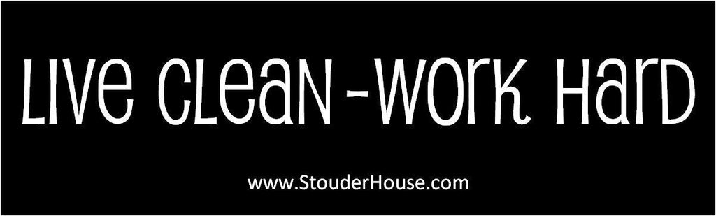 "Live Clean - Work Hard" Window Sticker